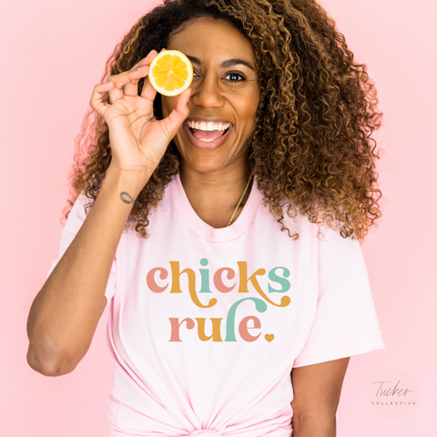 Chicks Rule Shirt