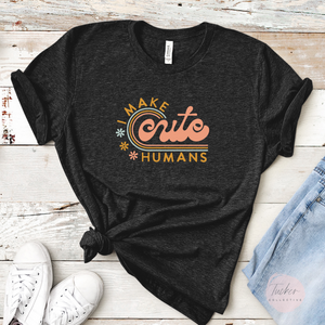 I Make Cute Humans Retro Shirt