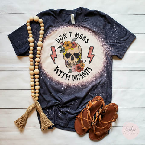 Don't Mess With Mama Shirt