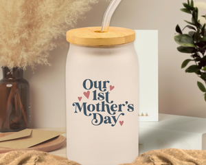 Our First Mother's Day Frosted Can Glass