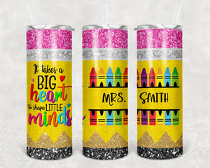 Big Heart to Shape Little Minds Customizable 20 oz. Tumbler