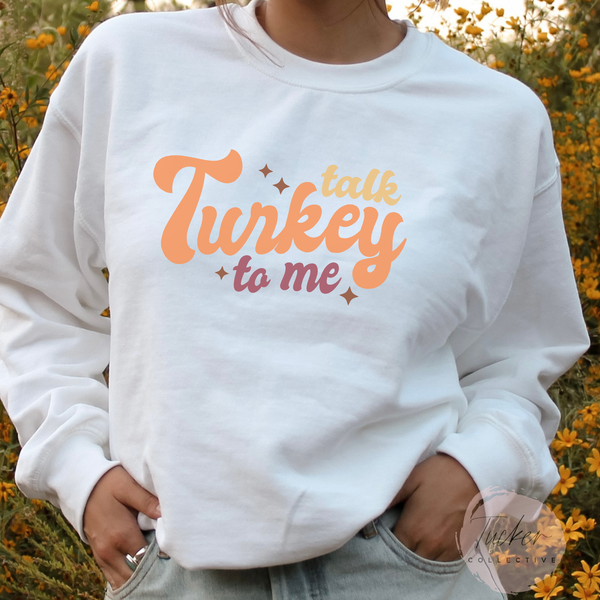 Talk Turkey to Me Thanksgiving Shirt