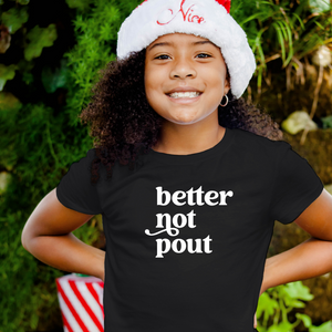 Better Not Pout Youth Shirt