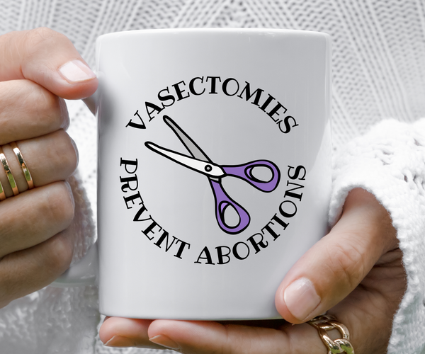 Vasectomies Prevent Abortions Coffee Mug