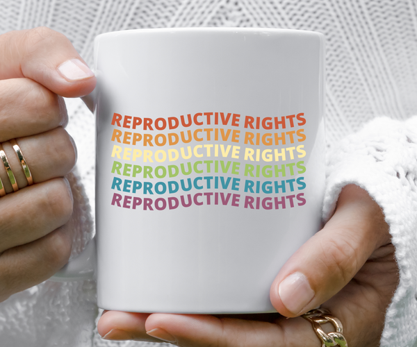 Reproductive Rights Coffee Mug