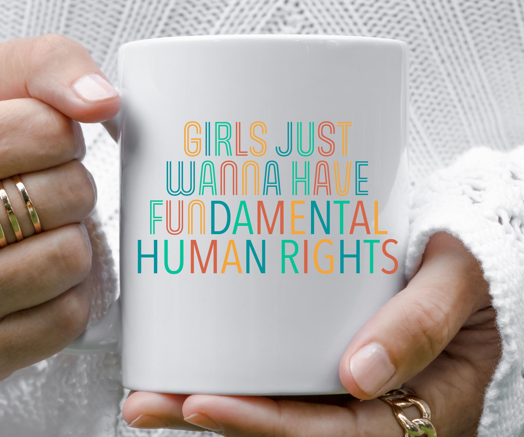 Girls Just Wanna Have Fundamental Human Rights Coffee Mug