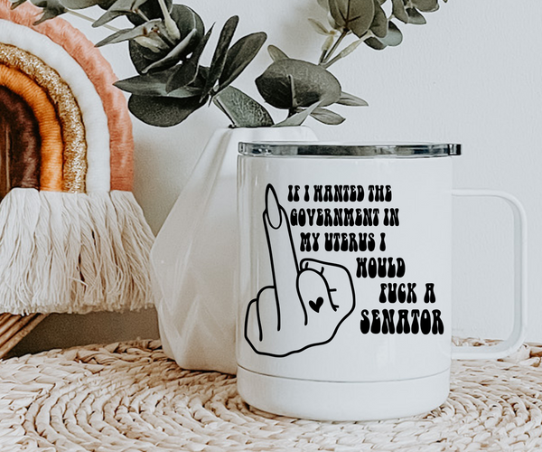 If I Wanted The Government Coffee Mug