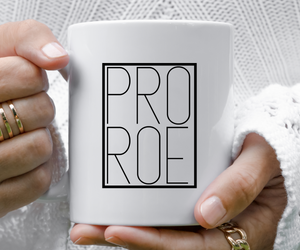 Pro Roe Coffee Mug