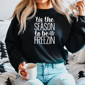 'Tis The Season to be Freezin Christmas Shirt