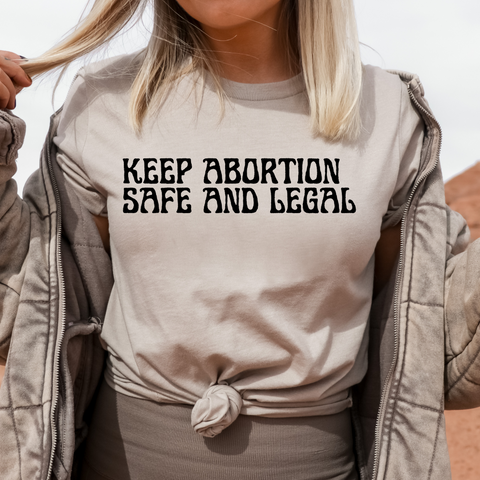 Keep Abortions Safe and Legal Shirt