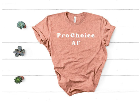 Pro Choice AF