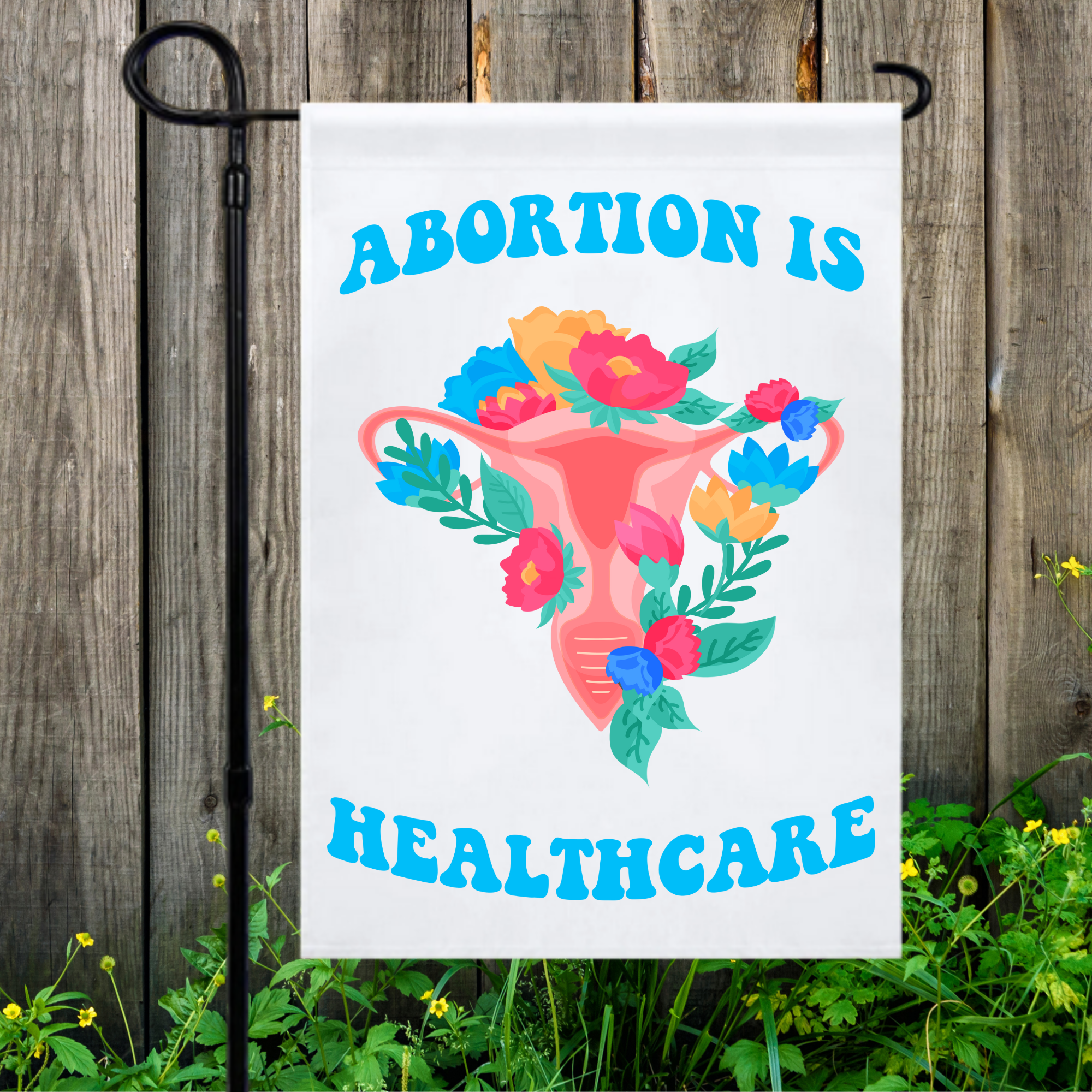 Abortion is Healthcare Garden Flag