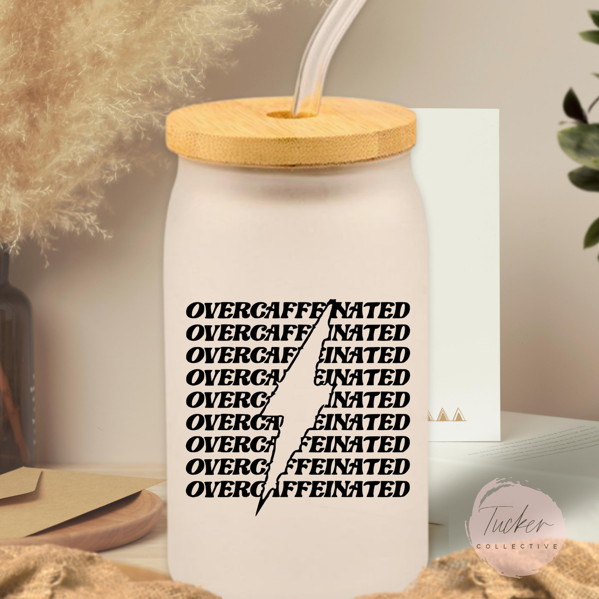 Overcaffeinated Frosted Can Glass