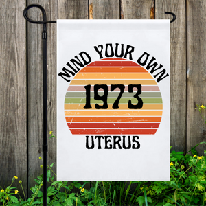 Retro Mind Your Own Uterus Garden Flag