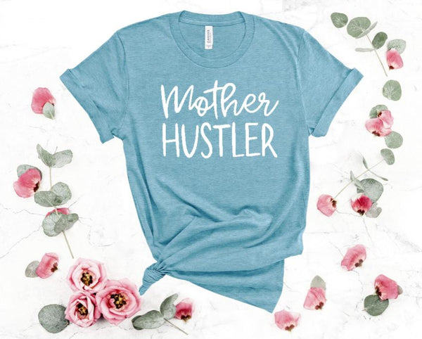 Mother Hustler Shirt